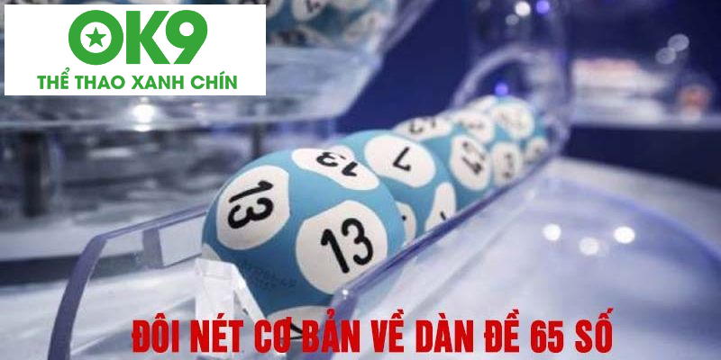 Tìm hiểu đôi nét về phương pháp chơi dàn đề 65 Tìm hiểu đôi nét về phương pháp chơi dàn đề 65